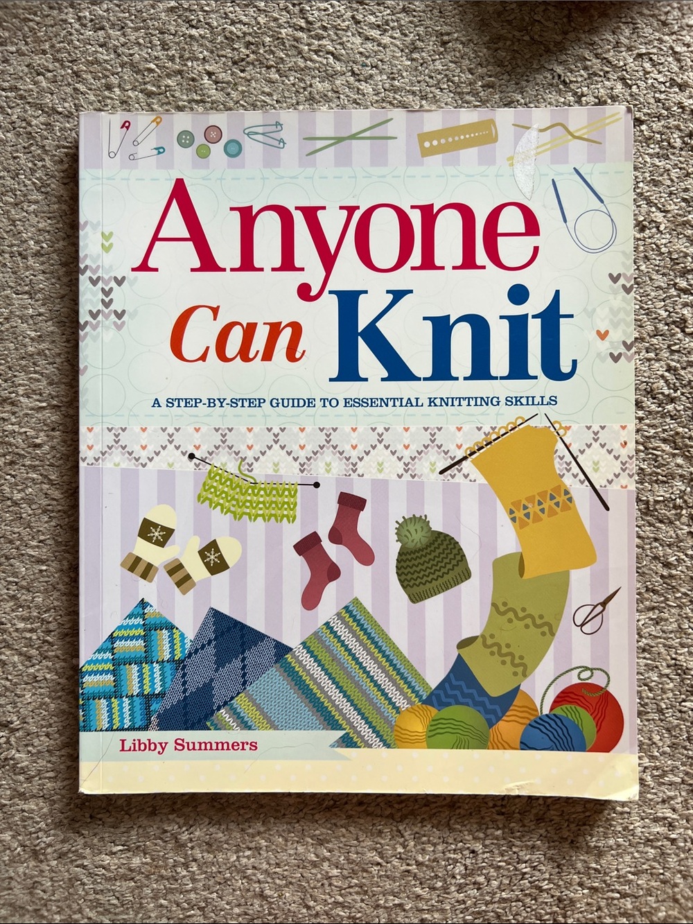Anyone Can Knit by Libby Summers - Guide to Essential Knitting Skills Book